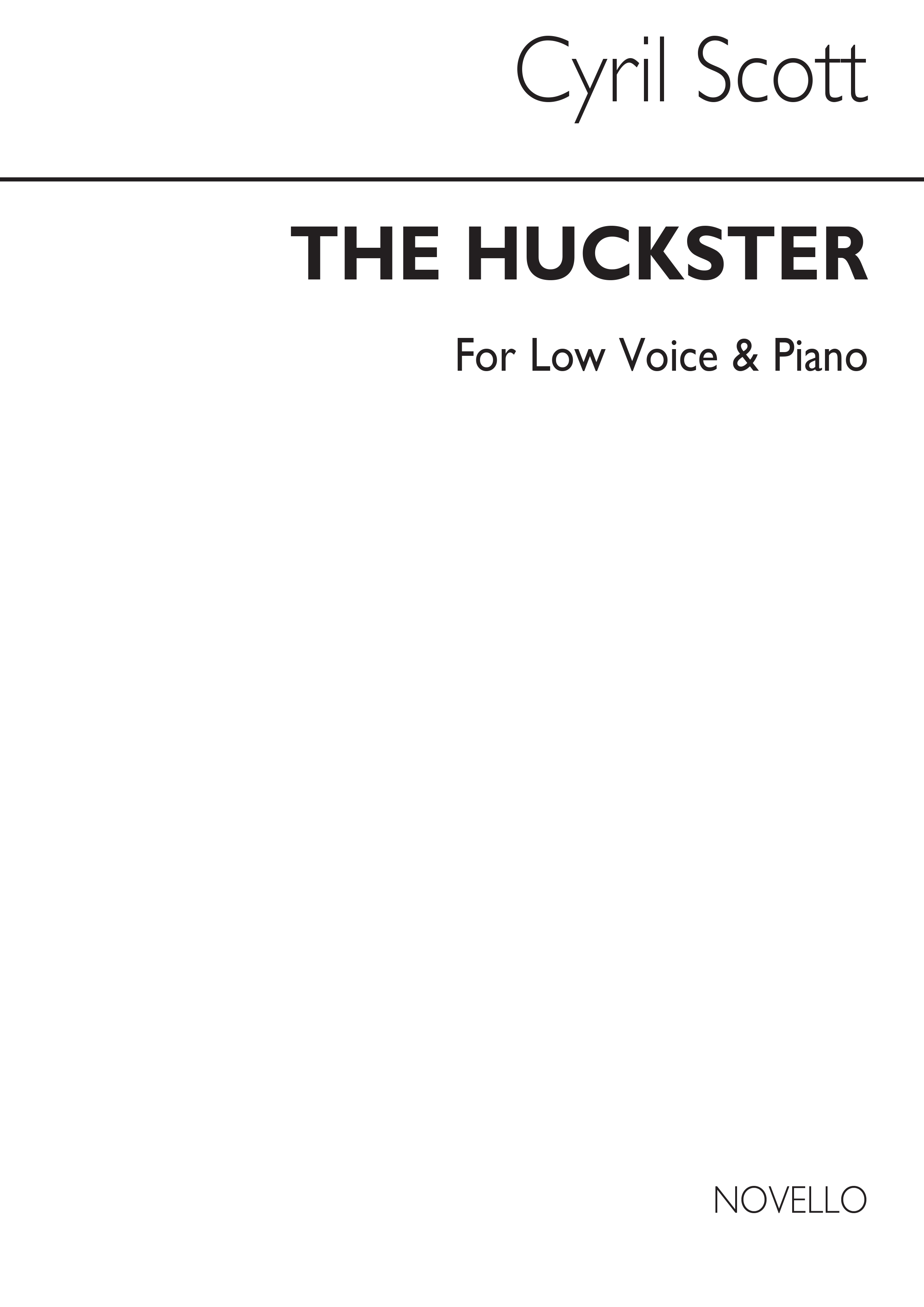 Cyril Scott: The Huckster-low Voice/Piano (Key-b Flat): Low Voice: Vocal Work