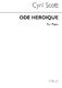 Cyril Scott: Ode Heroique Piano: Piano: Instrumental Work