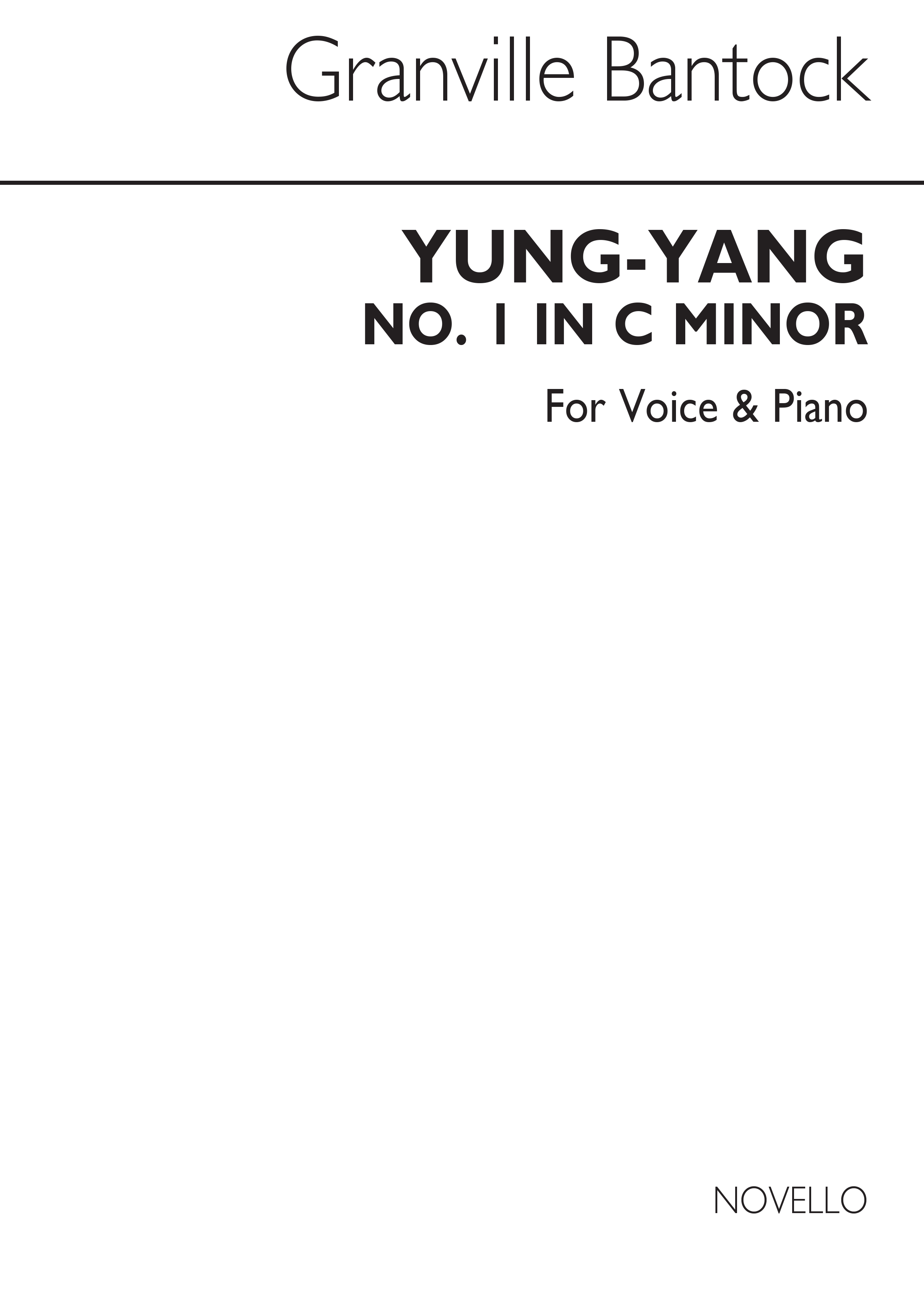 Granville Bantock: Yung-yang for Medium Voice and Piano accompaniment: Voice: