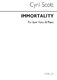 Cyril Scott: Immortality-low Voice/Piano (Key-e Flat): Low Voice: Vocal Work