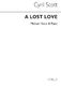 Cyril Scott: A Lost Love Op62 No.1-medium Voice/Piano (Key-f): Medium Voice: