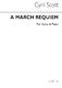 Cyril Scott: A March Requiem Voice/Piano: Voice: Vocal Work