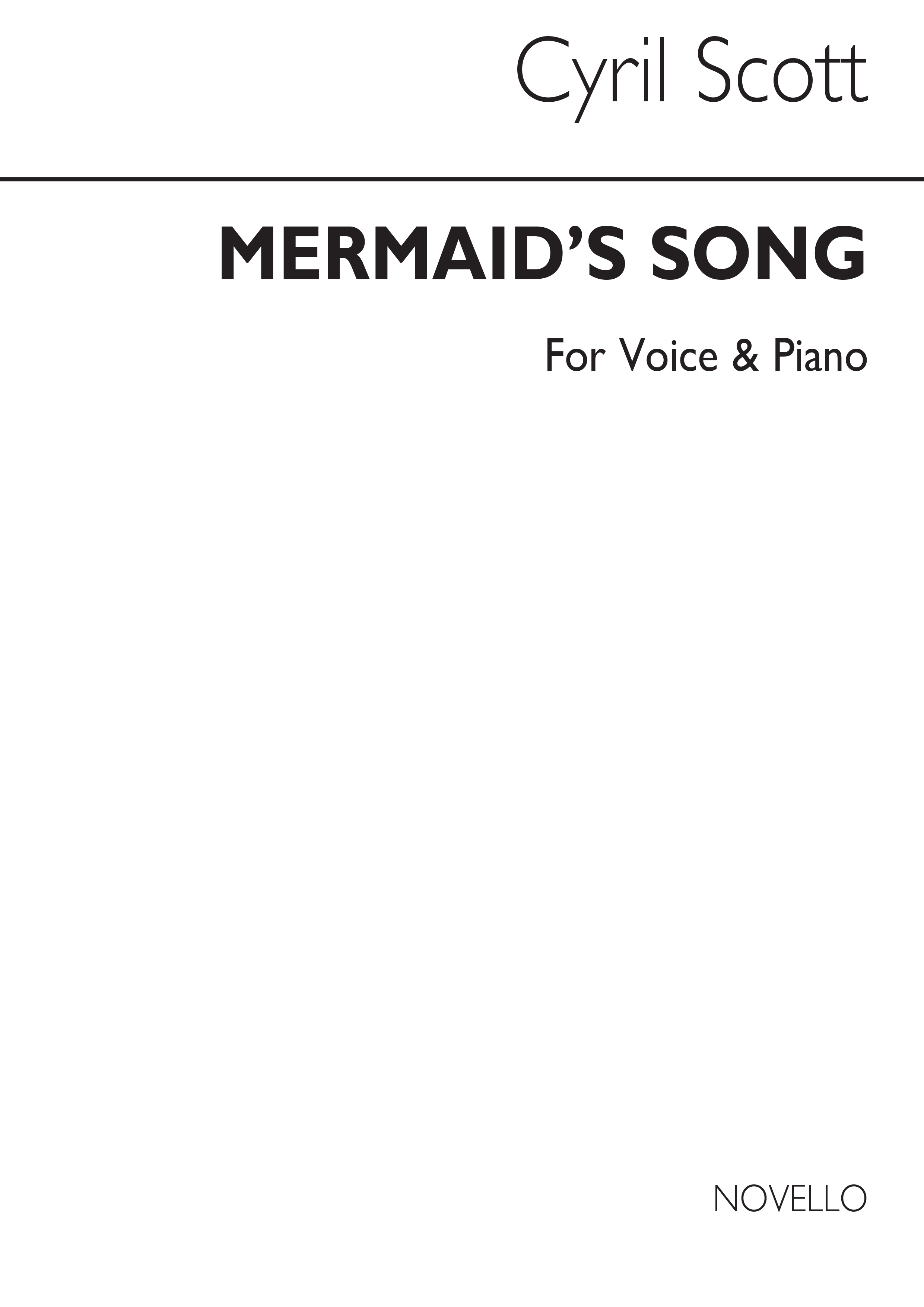 Cyril Scott: Mermaid's Song Voice/Piano: Voice: Vocal Work