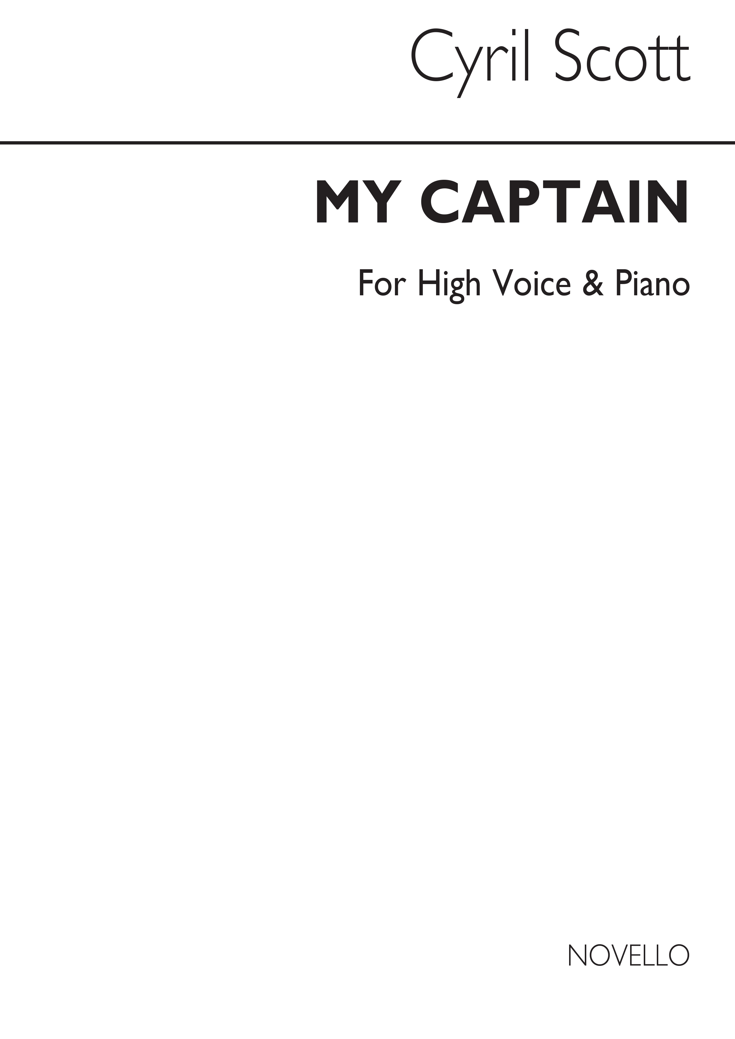 Cyril Scott: My Captain Op38-high Voice/Piano (Key-g): High Voice: Vocal Work