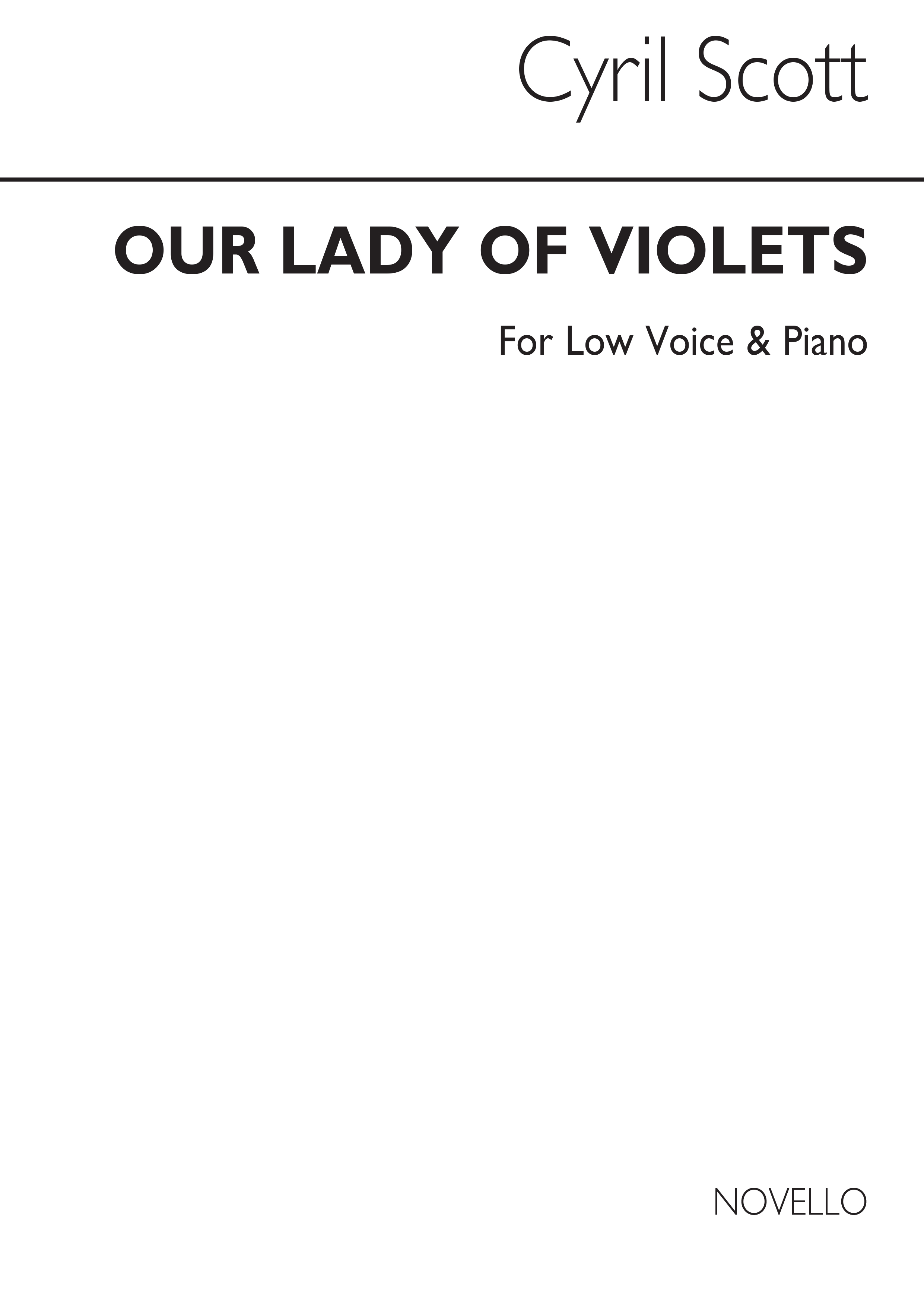 Cyril Scott: Our Lady Of Violets-low Voice/Piano (Key-c): Low Voice: Vocal Work