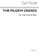 Cyril Scott: The Pilgrim Cranes-high Voice/Piano (Key-g): High Voice: Vocal Work