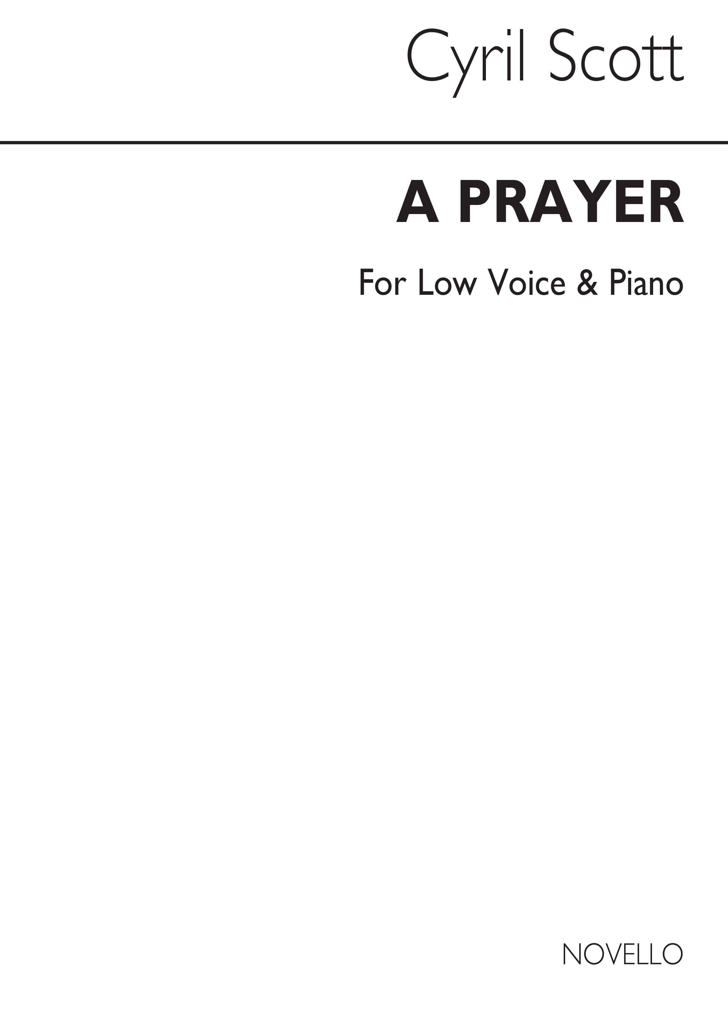 Cyril Scott: A Prayer-low Voice/Piano (Key-a): Low Voice: Vocal Work
