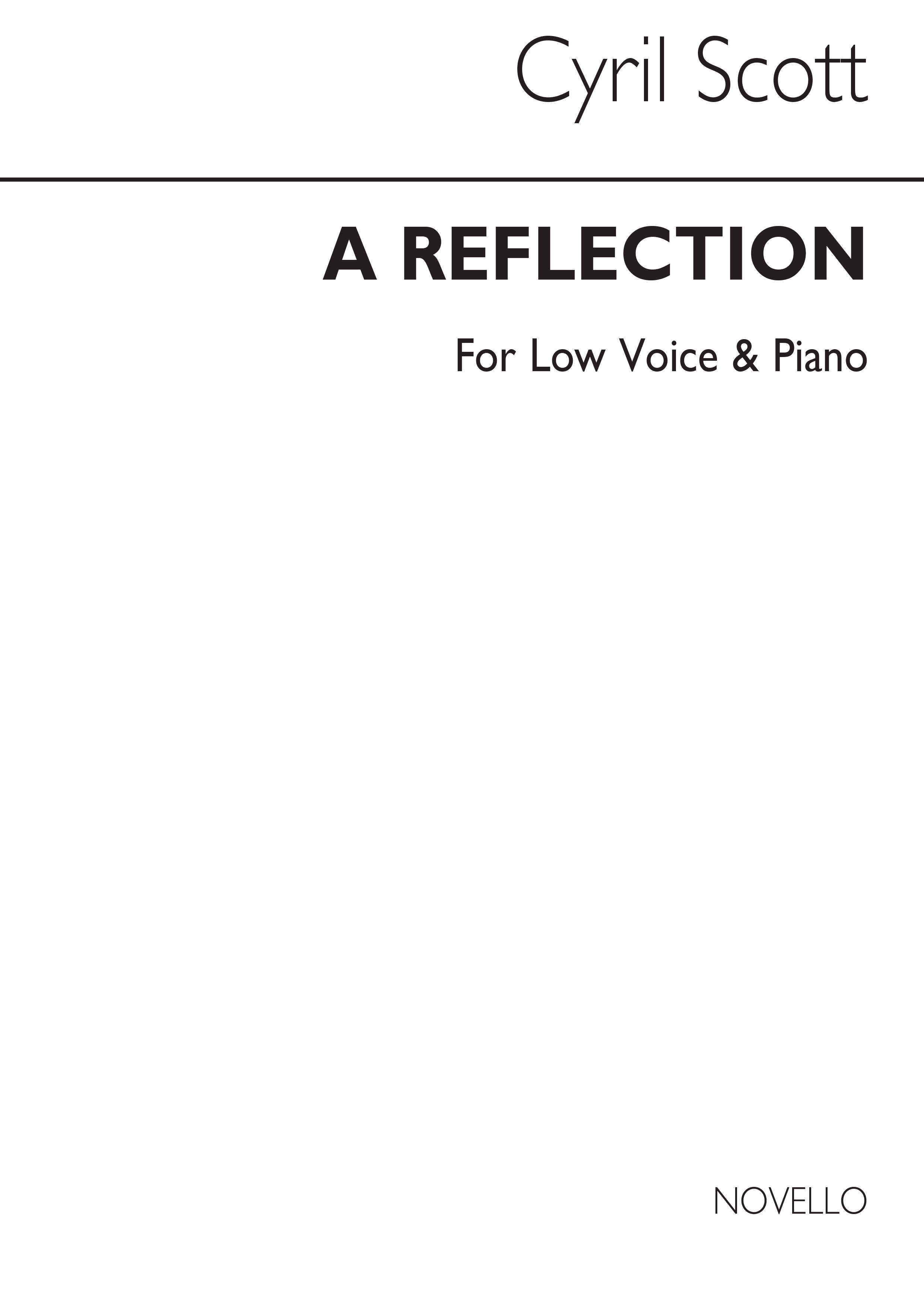 Cyril Scott: A Reflection-low Voice/Piano (Key-d): Low Voice: Vocal Work