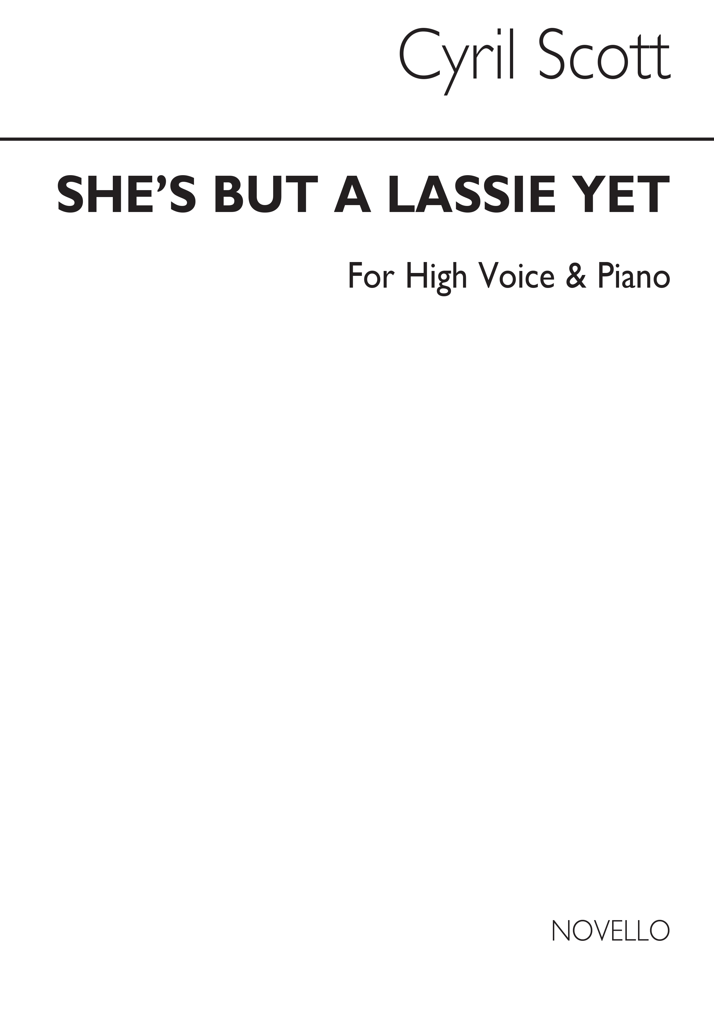 Cyril Scott: She's But A Lassie Yet-high Voice/Piano (Key-f): High Voice: Vocal
