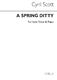 Cyril Scott: A Spring Ditty Op72 No.1-low Voice/Piano (Key-d): Low Voice: Vocal