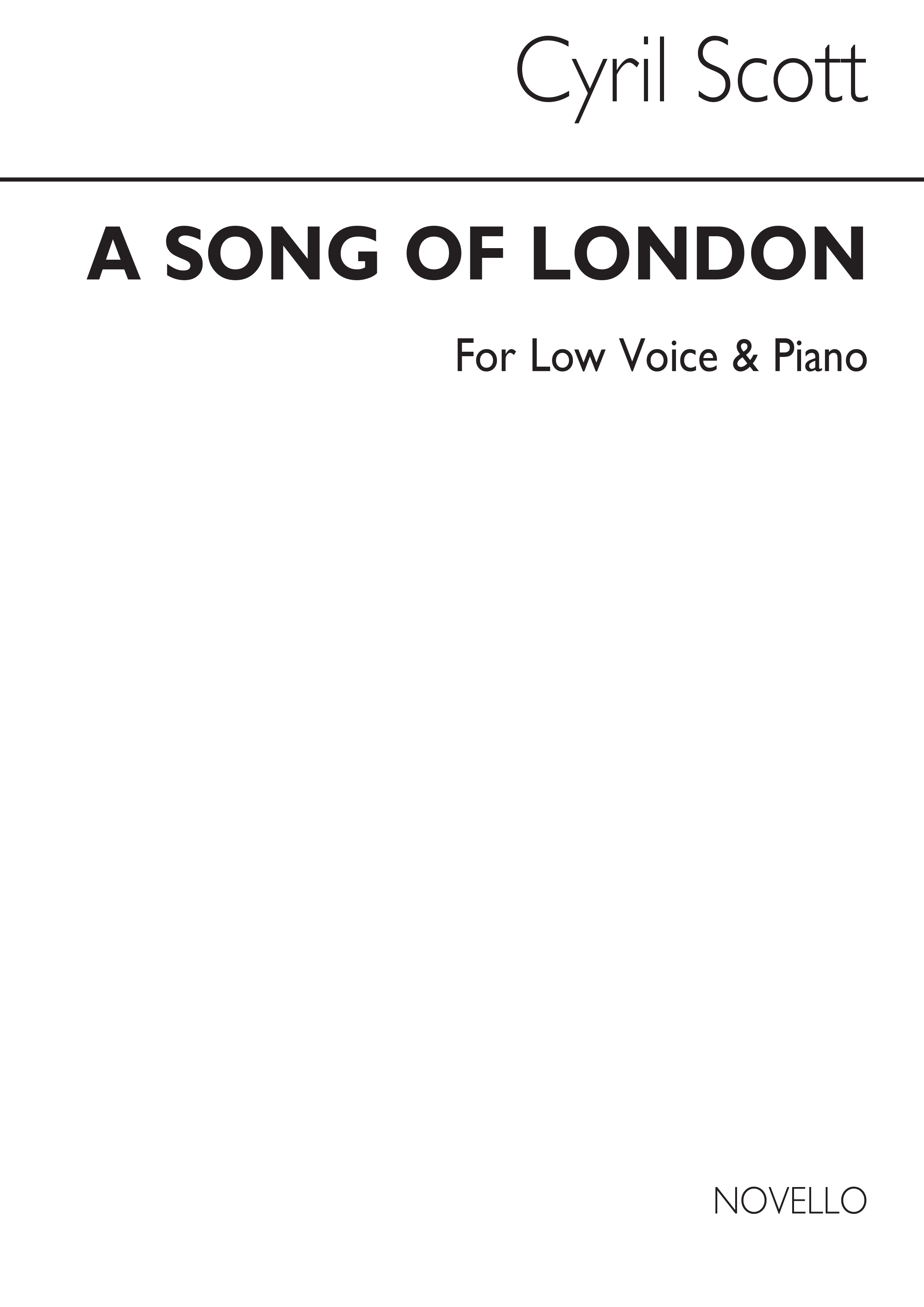 Cyril Scott: A Song Of London Op52 No.1 (Key-e Minor): Low Voice: Vocal Work