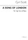 Cyril Scott: A Song Of London Op52 No.1 (Key-g Minor): High Voice: Vocal Work