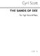 Cyril Scott: The Sands Of Dee-high Voice/Piano (Key-e Flat): High Voice: Vocal
