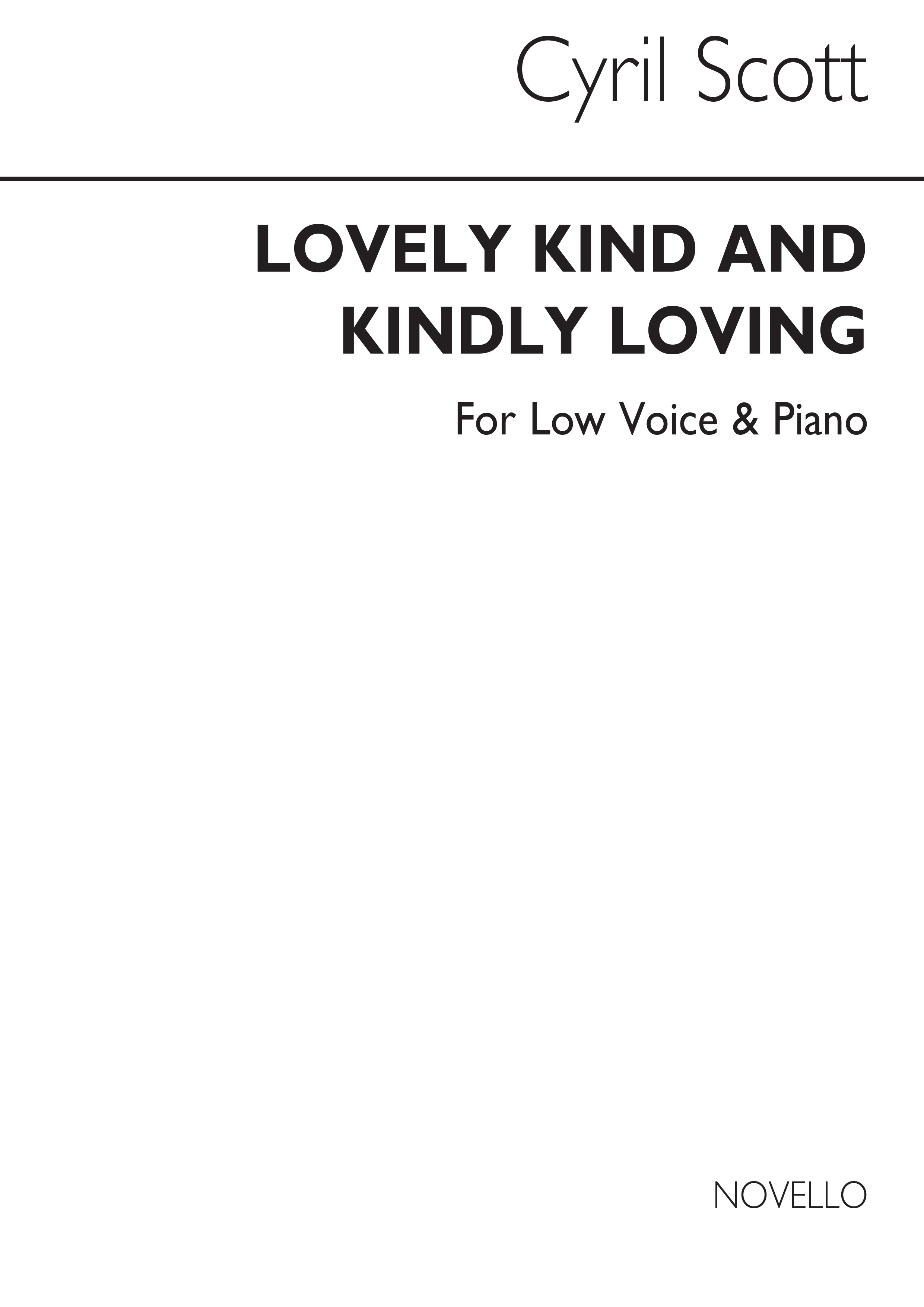 Cyril Scott: Lovely Kind And Kindly Loving Op55 No.1: Low Voice: Vocal Work