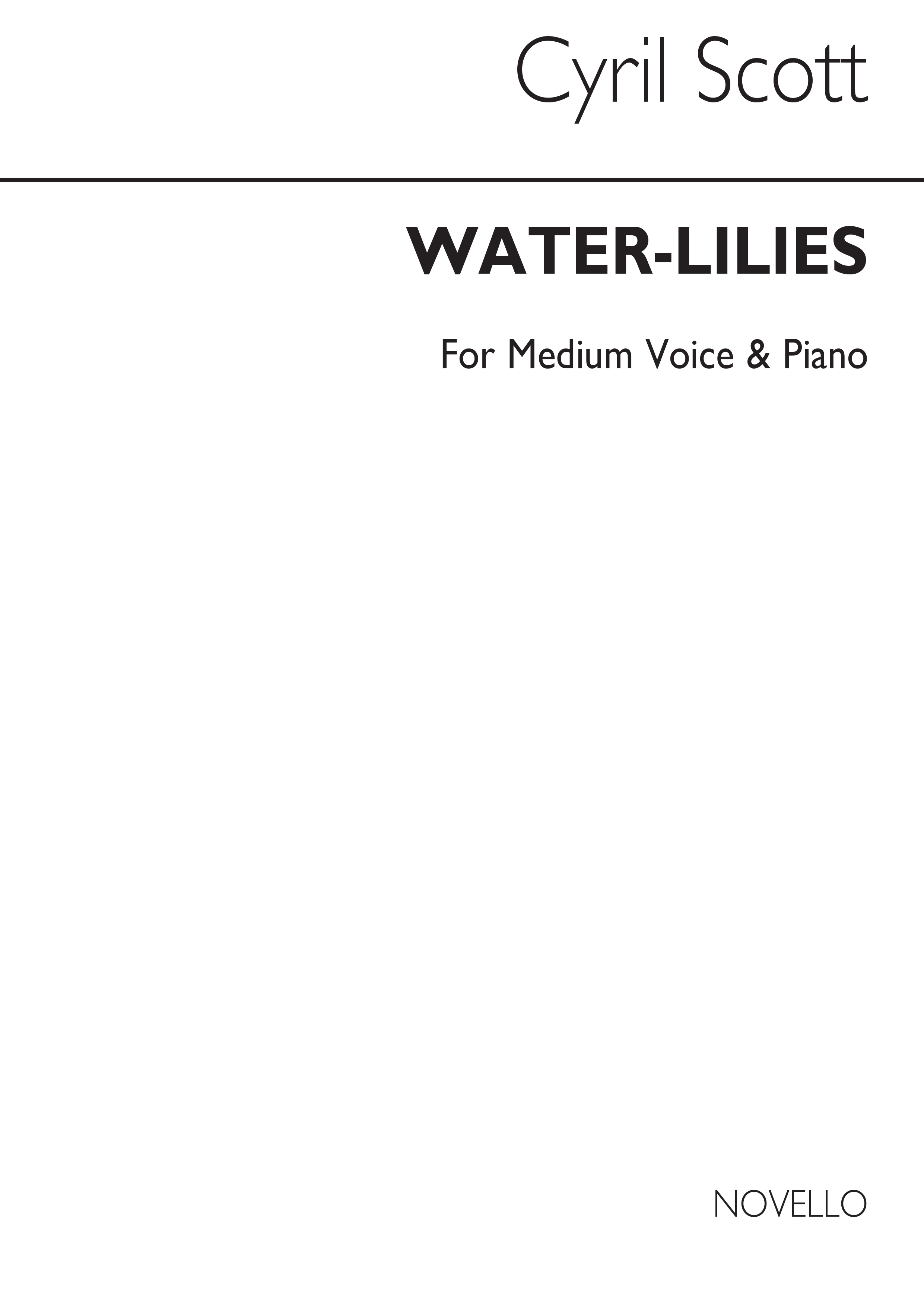 Cyril Scott: Water-lilies-medium Voice/Piano (Key-d Flat): Medium Voice: Vocal