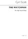 Cyril Scott: The Watchman-high Voice/Piano: High Voice: Vocal Work