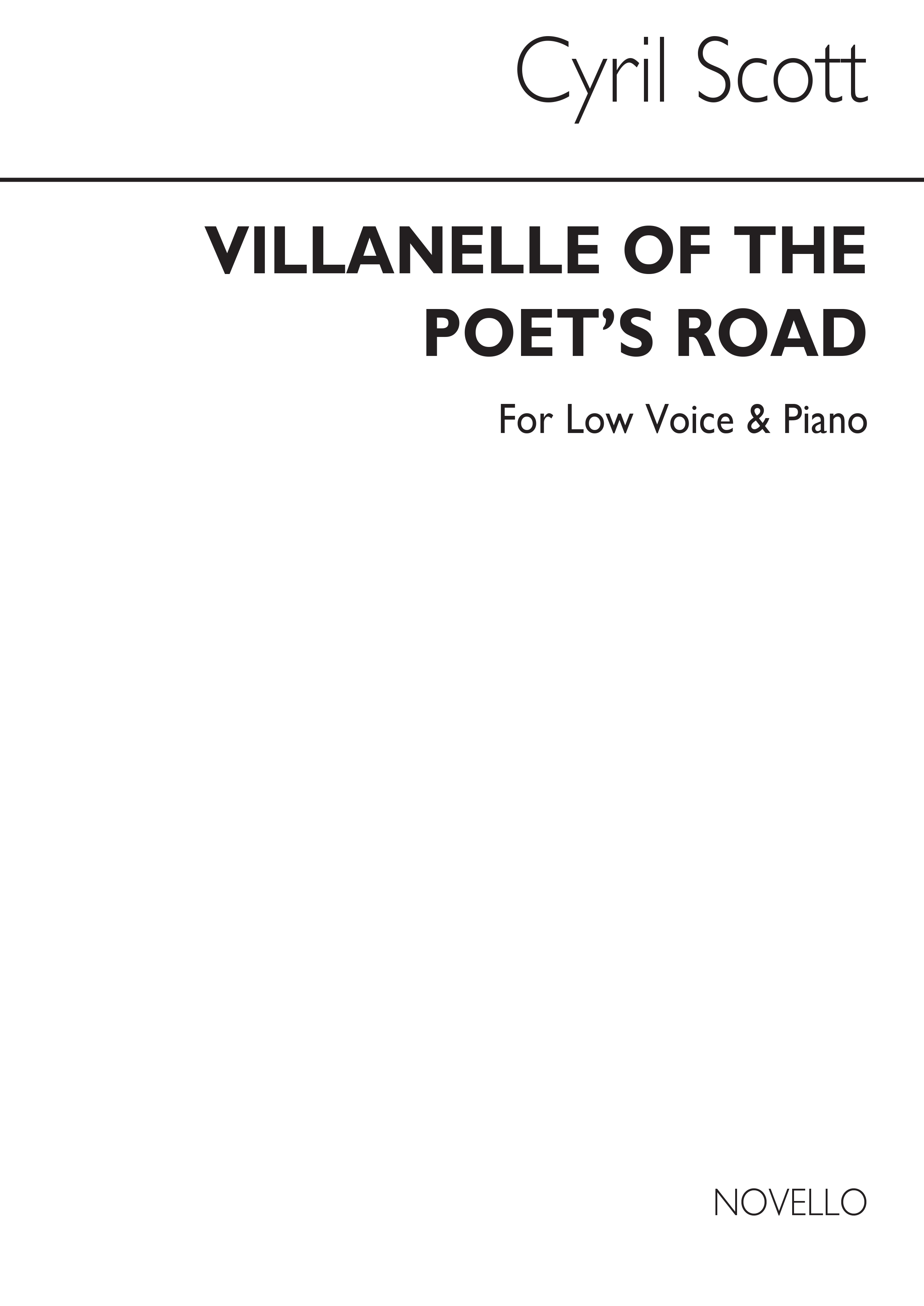 Cyril Scott: Villanelle Of The Poet's Road Op74 No.5: Low Voice: Vocal Work