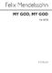 Felix Mendelssohn Bartholdy: My God  My God: SATB: Vocal Score