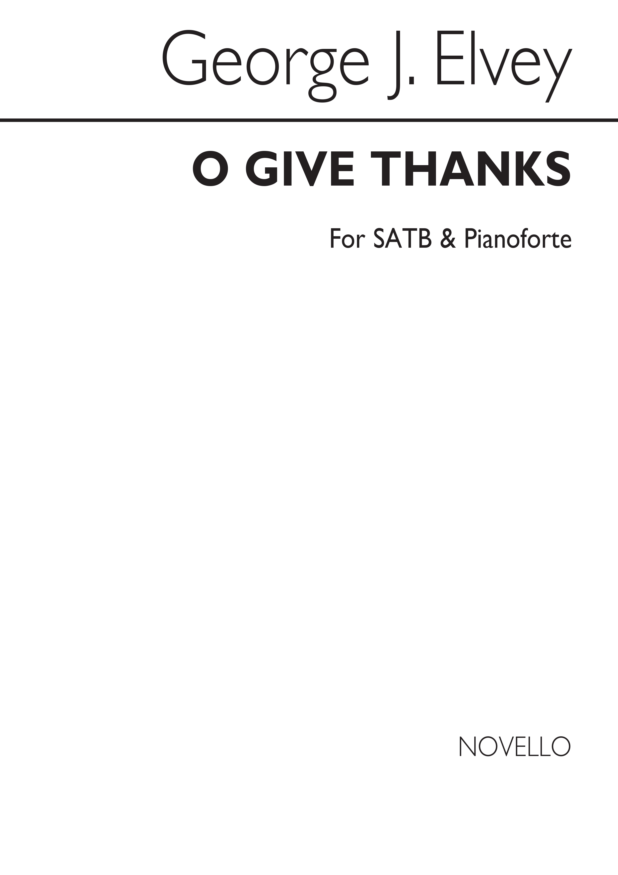 George J. Elvey: O Give Thanks: SATB: Vocal Score