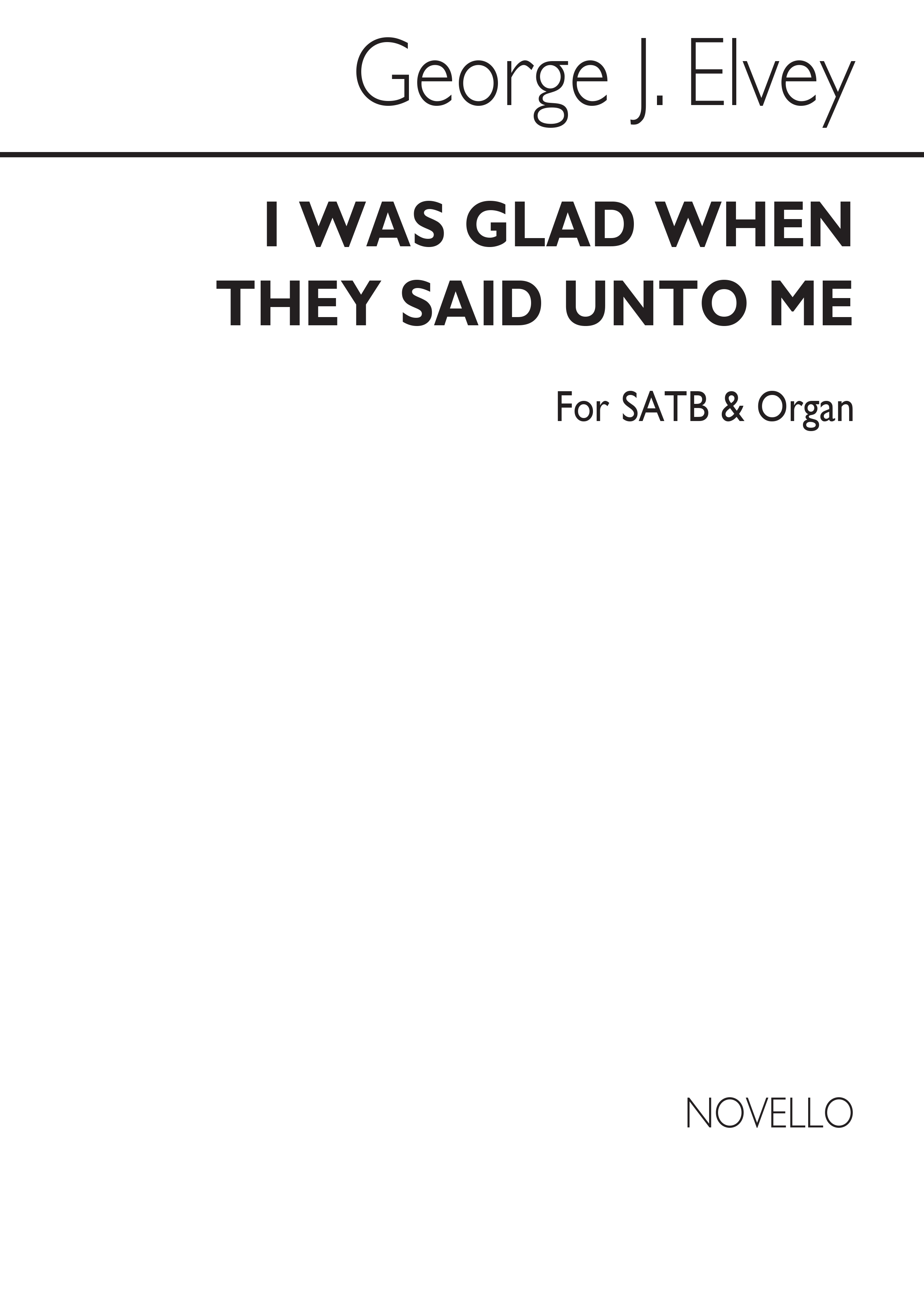 George J. Elvey: I Was Glad When They Said Unto Me: SATB: Vocal Score