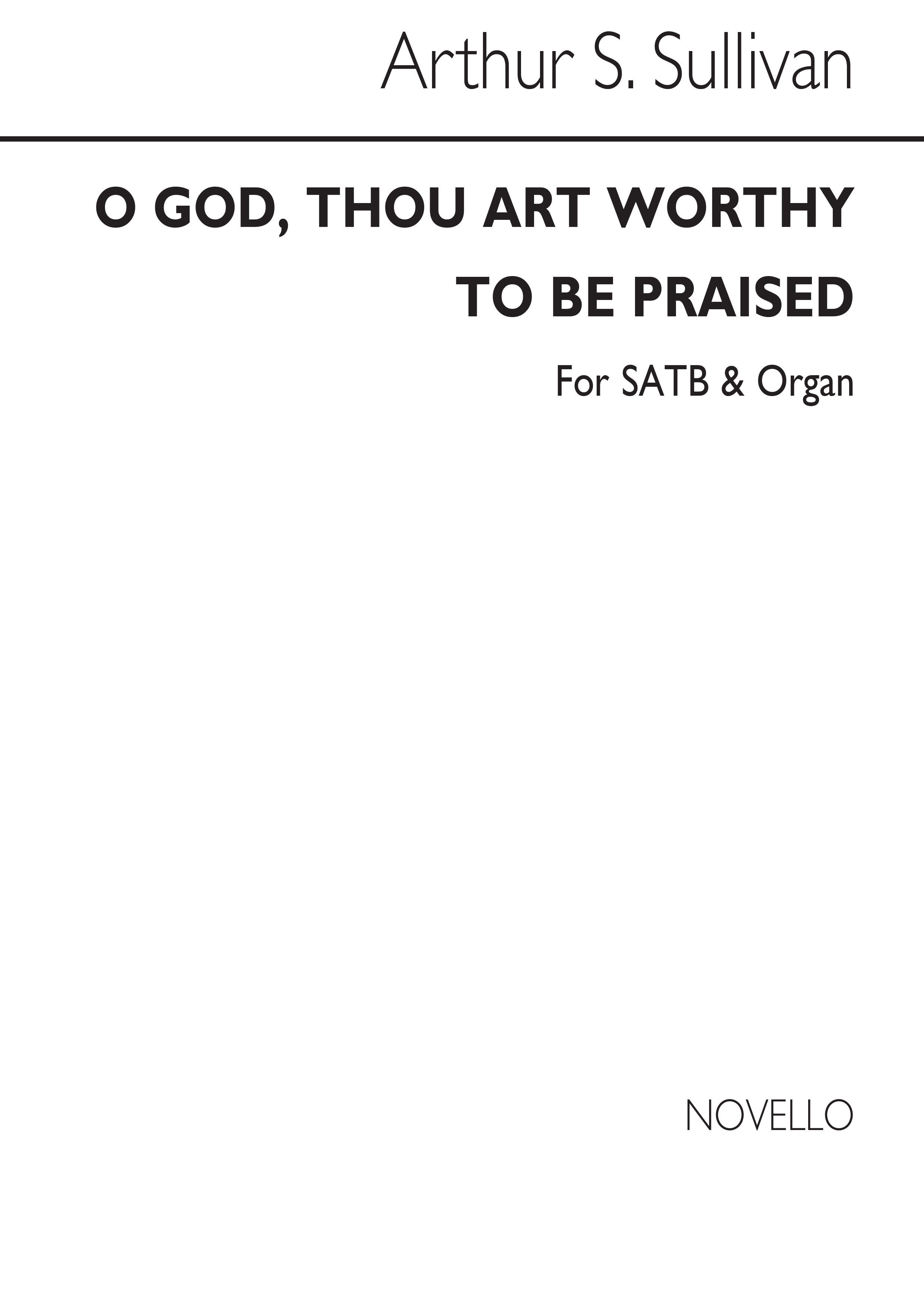 O God  Thou Art Worthy To Be Praised: SATB: Vocal Score