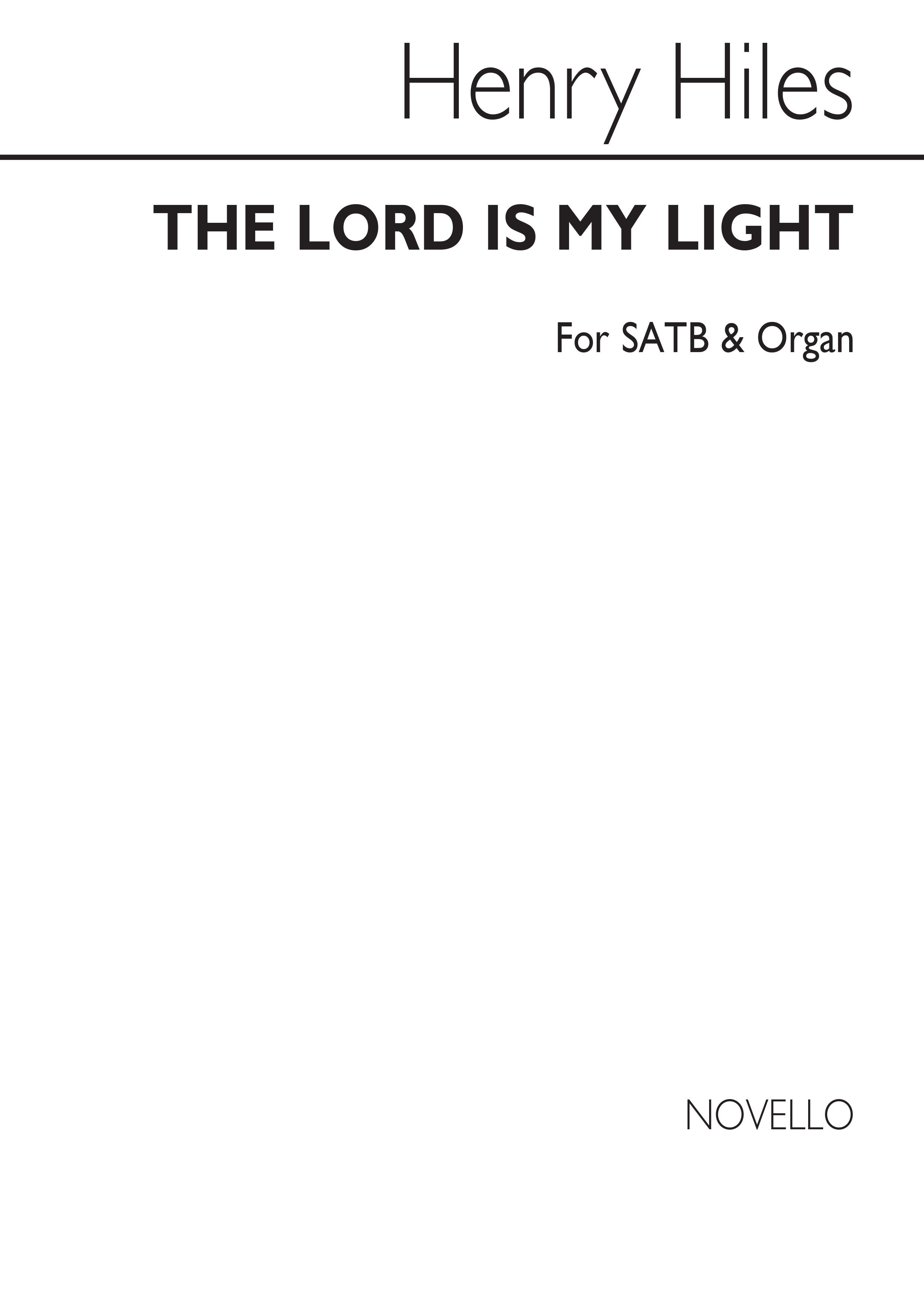 Henry Hiles: The Lord Is My Light: SATB: Vocal Score