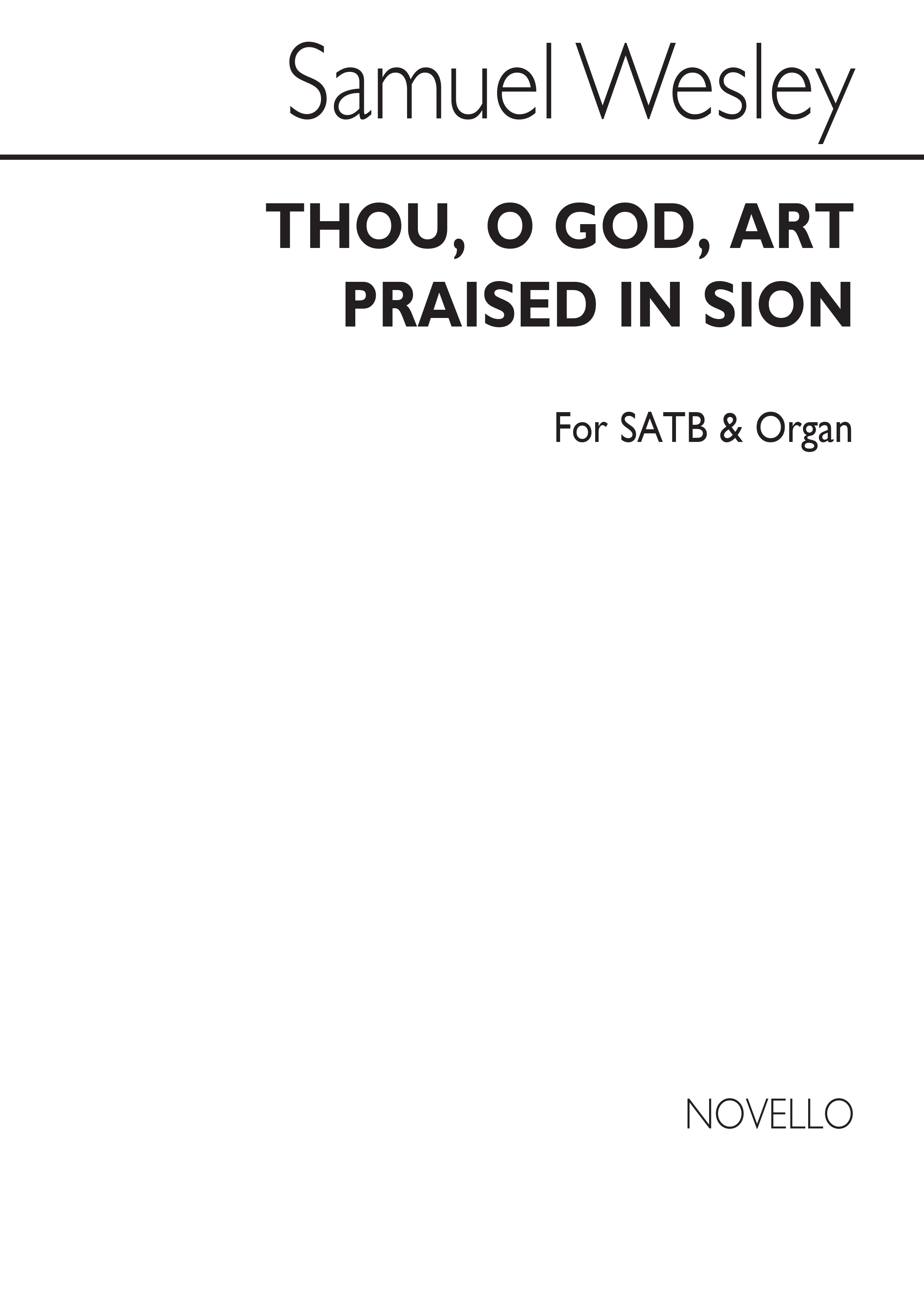 Samuel Wesley: Thou O God Art Praised In Sion: SATB: Vocal Score