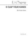 Edward H. Thorne: O Clap Your Hands: SSA: Vocal Score