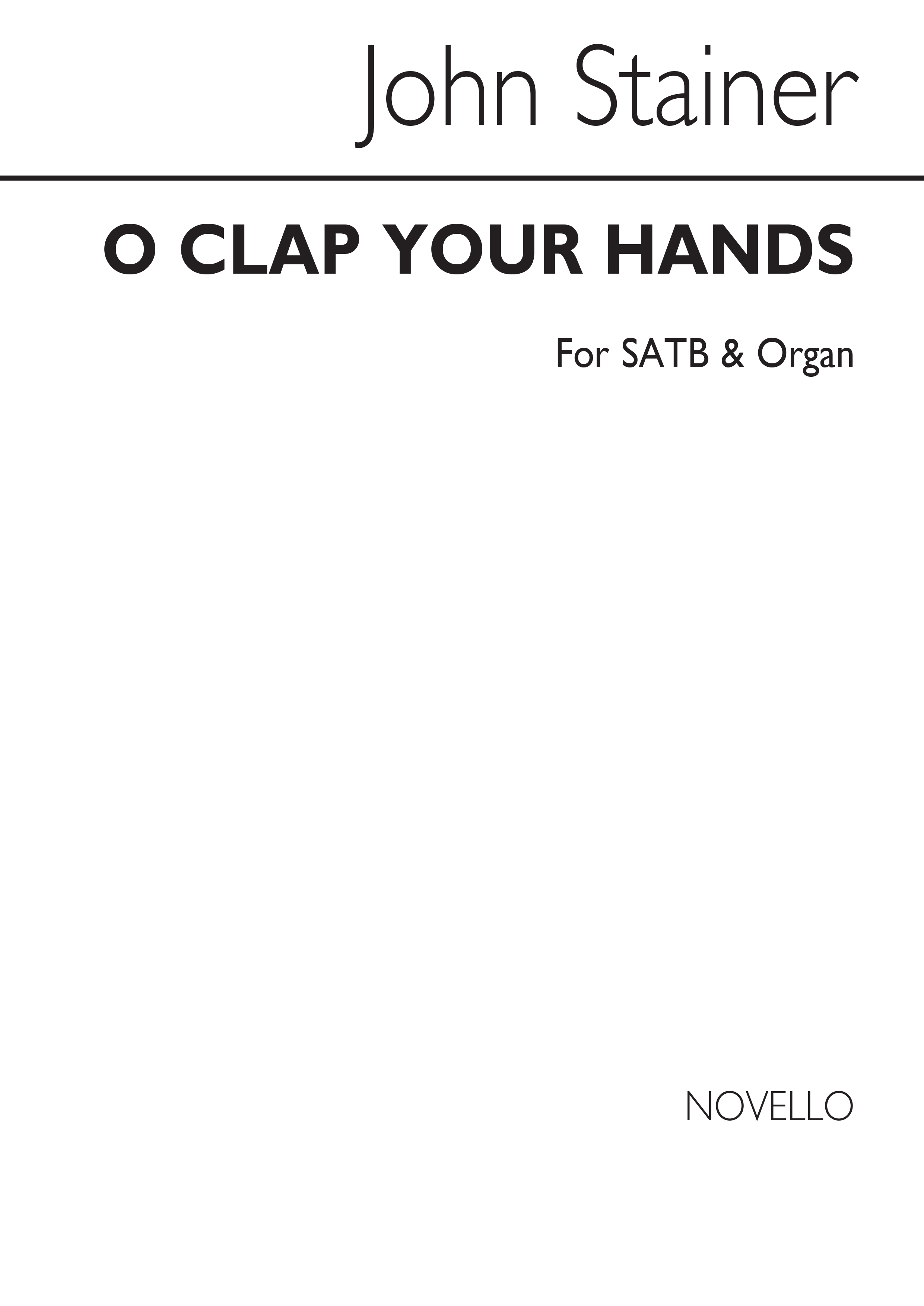 Sir John Stainer: O Clap Your Hands: SATB: Vocal Score