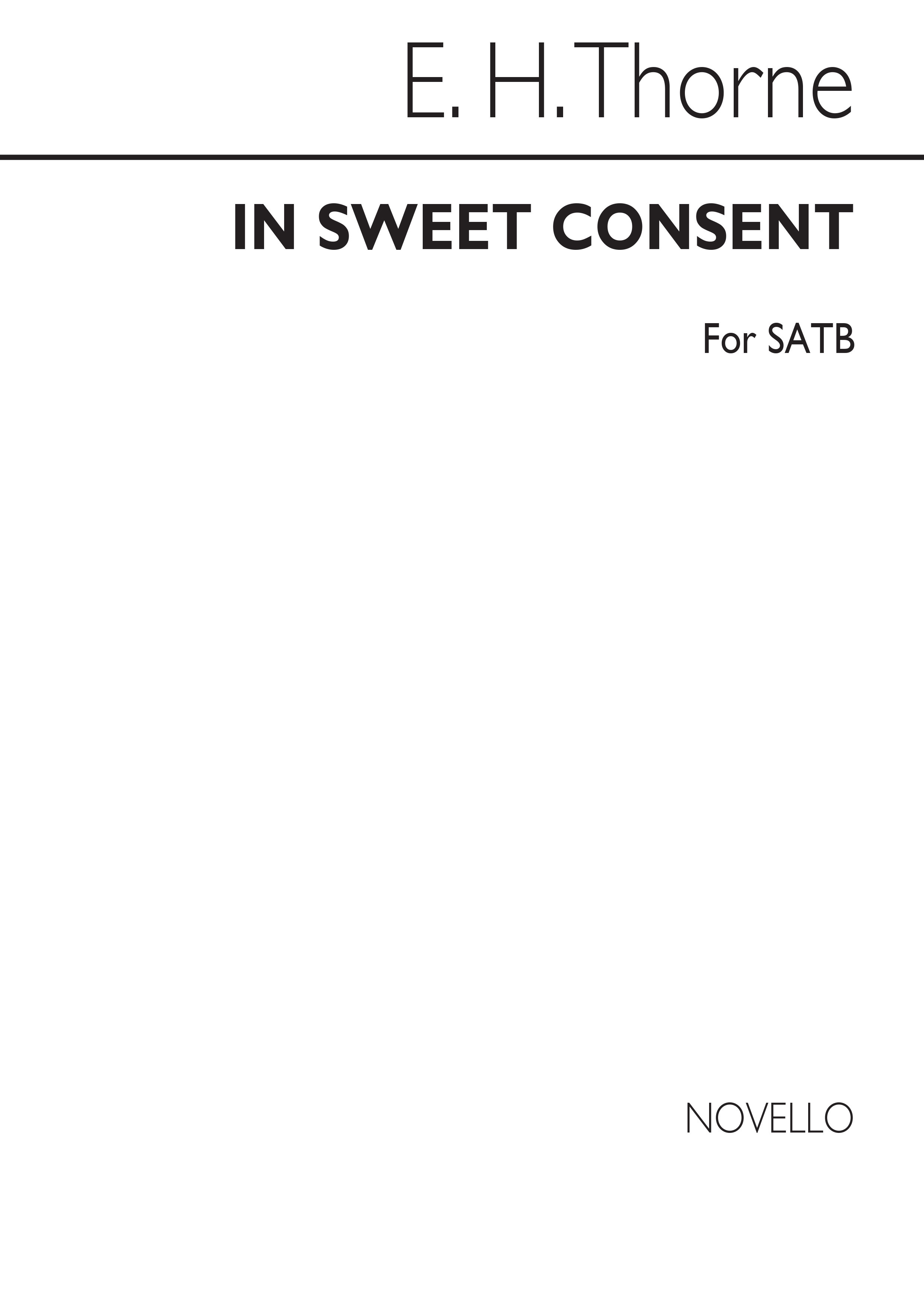Edward H. Thorne: Thorne In Sweet Consent: SATB: Vocal Score
