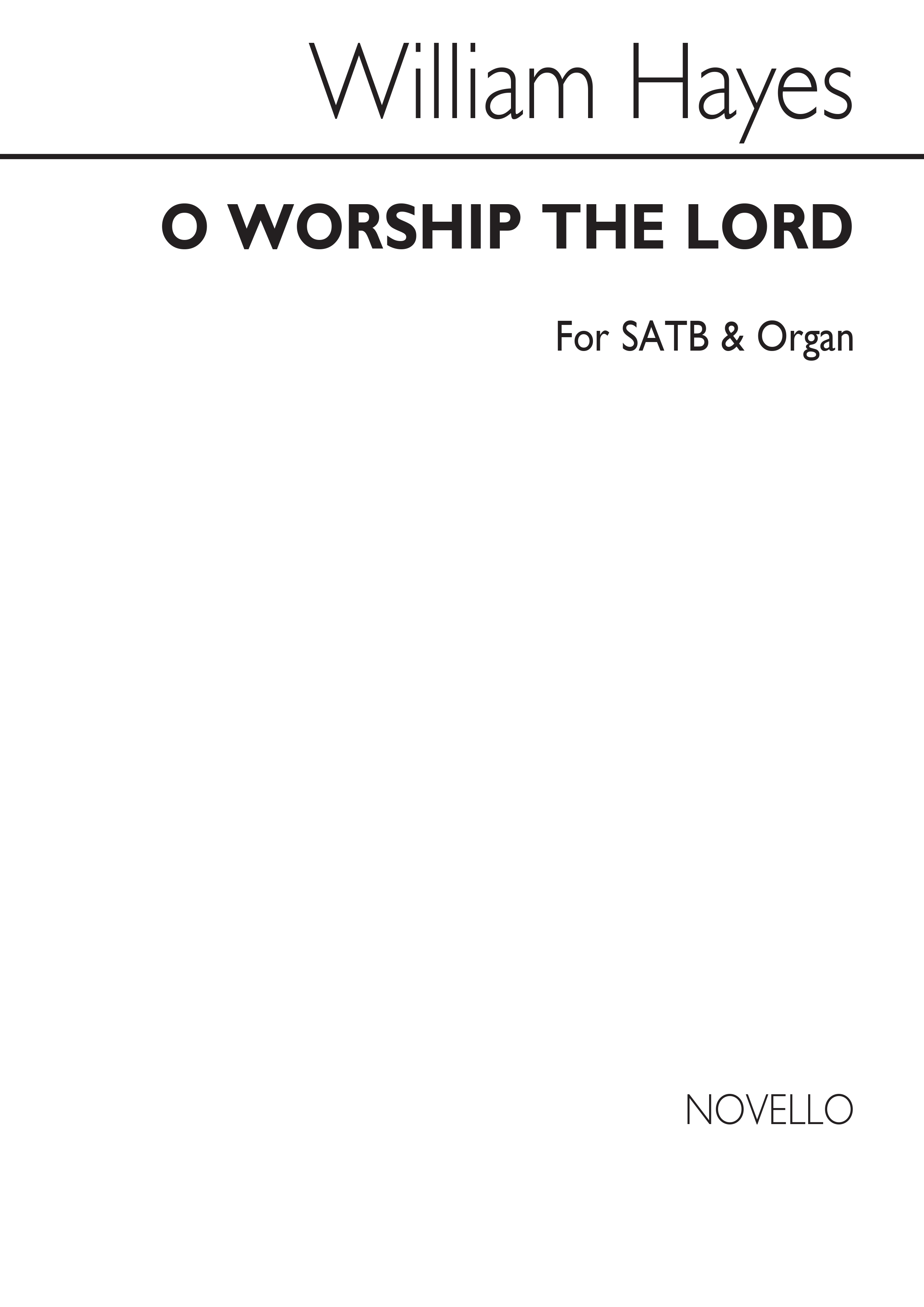 W. Hayes: O Worship The Lord Satb: SATB: Vocal Score