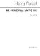 Henry Purcell: Be Merciful Unto Me O God Satb: SATB: Vocal Score
