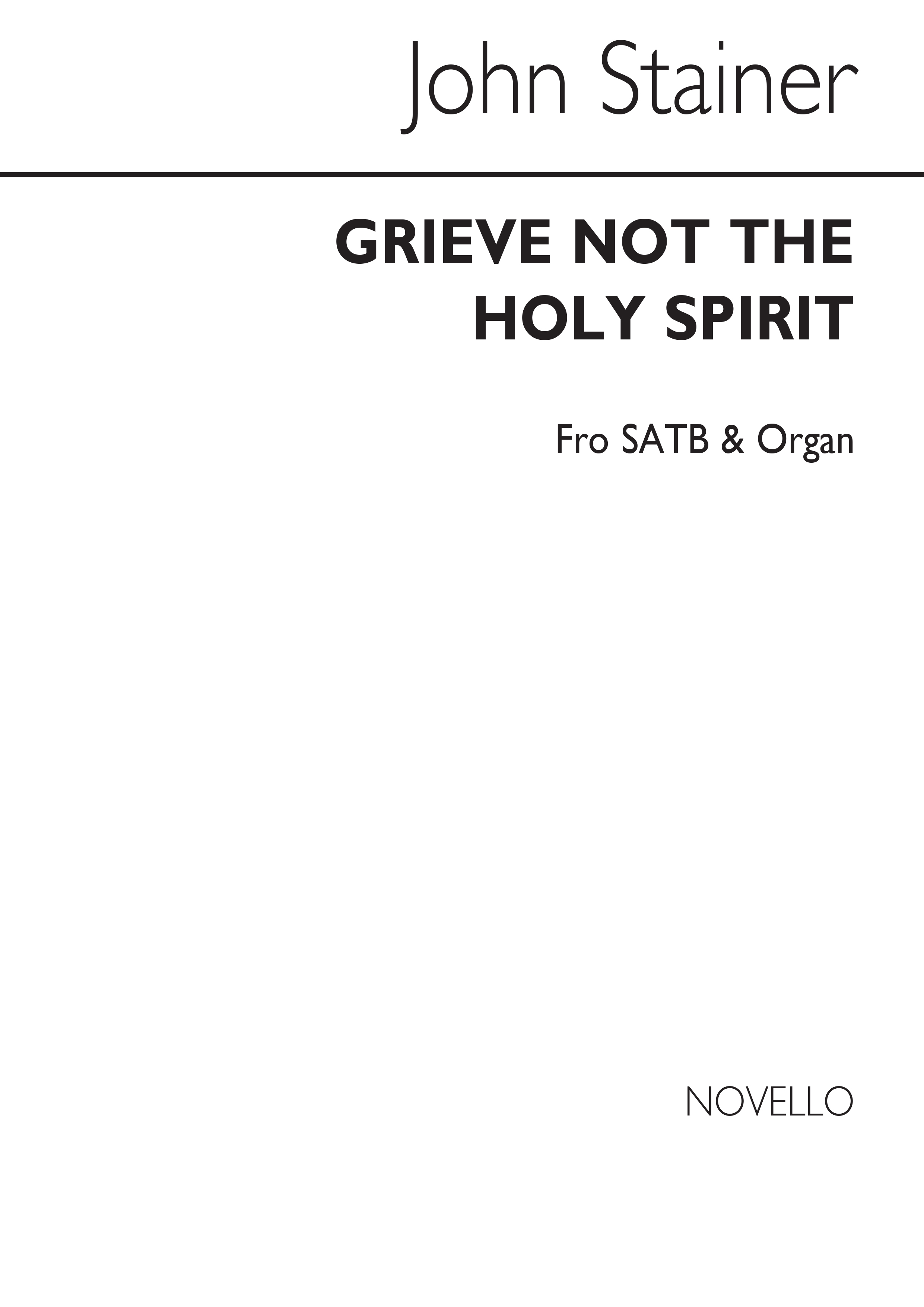 Sir John Stainer: Grieve Not The Holy Spirit Of God: SATB: Vocal Score