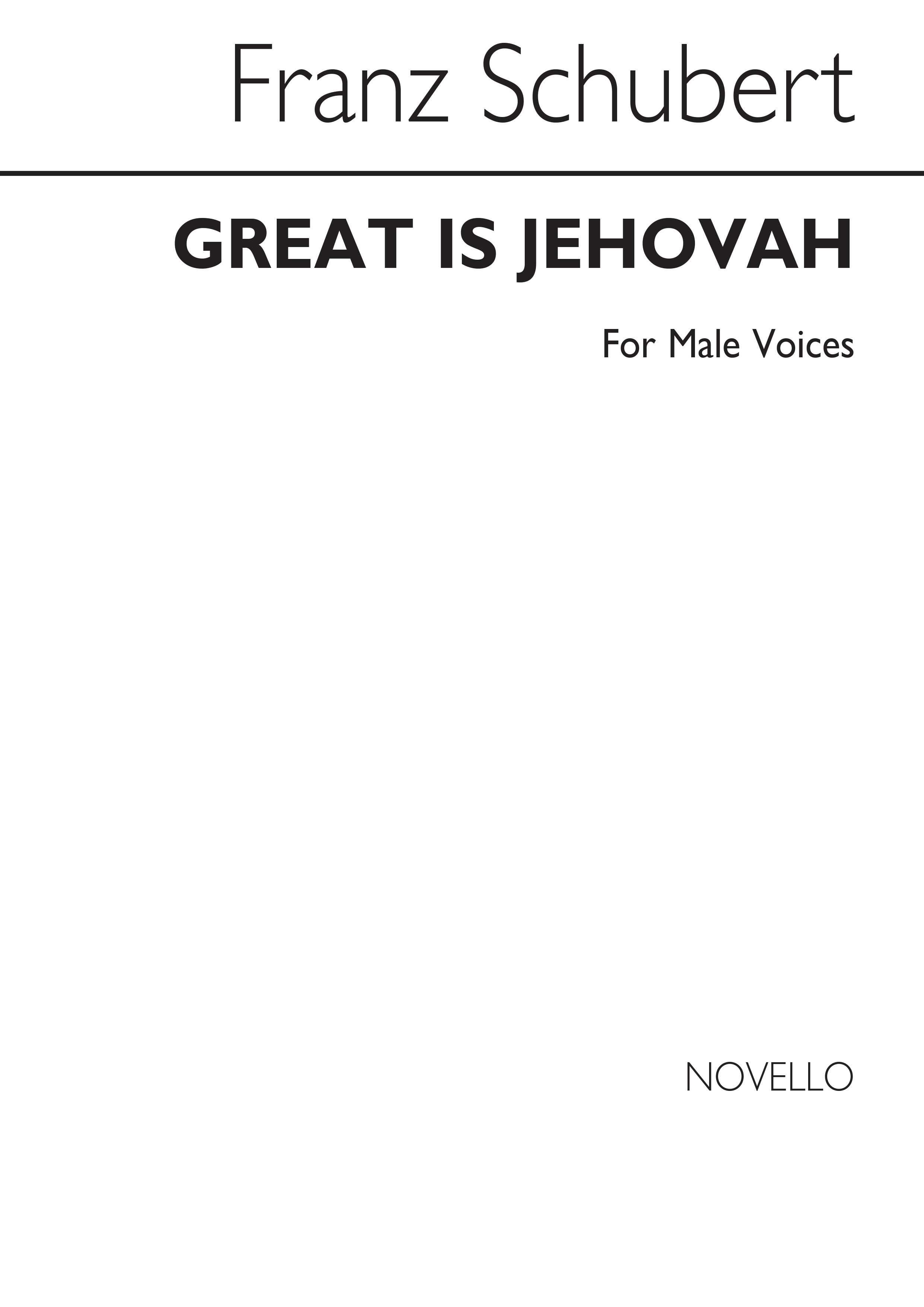 Franz Schubert: Great Is Jehovah: Men's Choir: Vocal Score