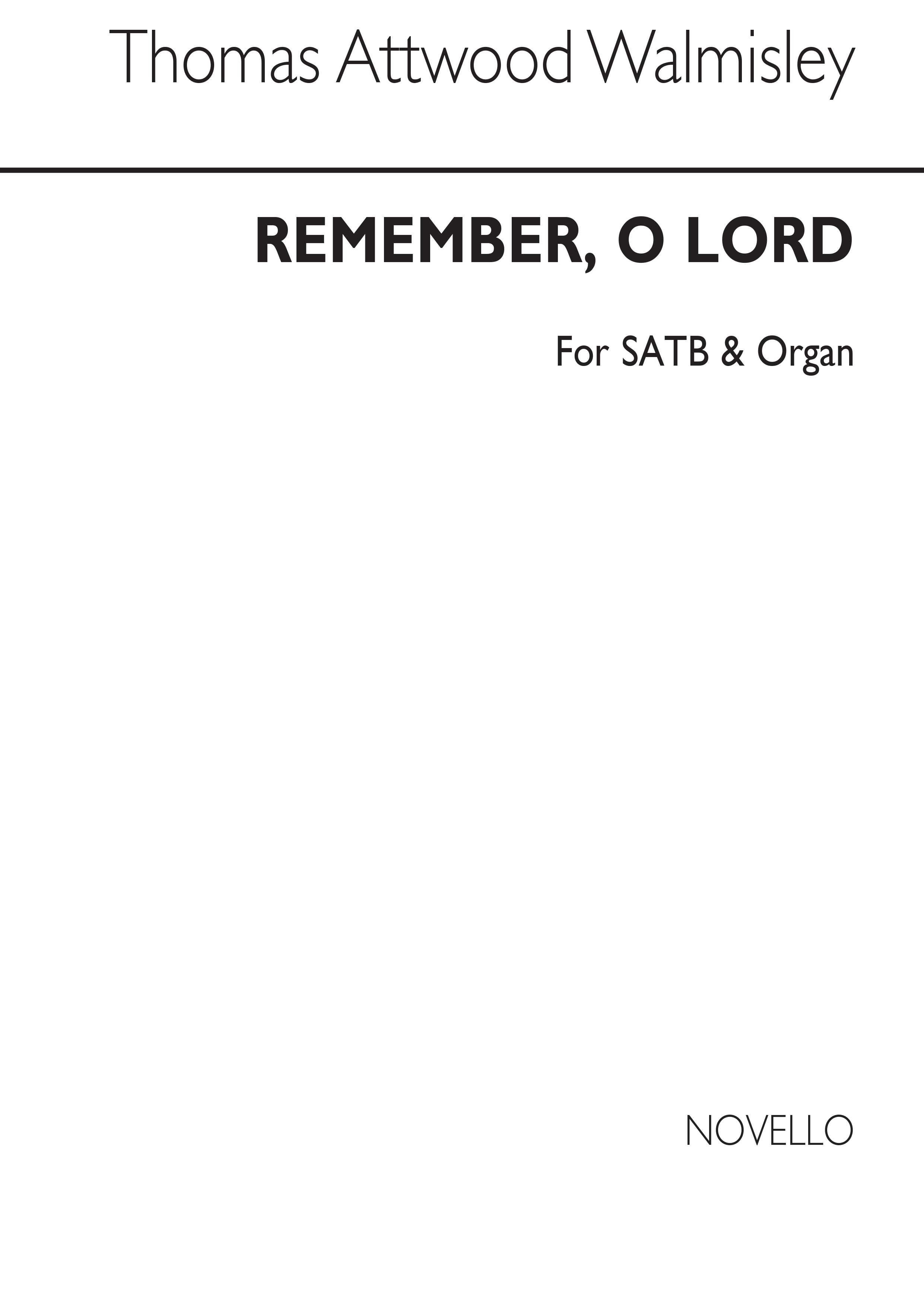 Thomas Attwood Walmisley: Remember O Lord: SATB: Vocal Score