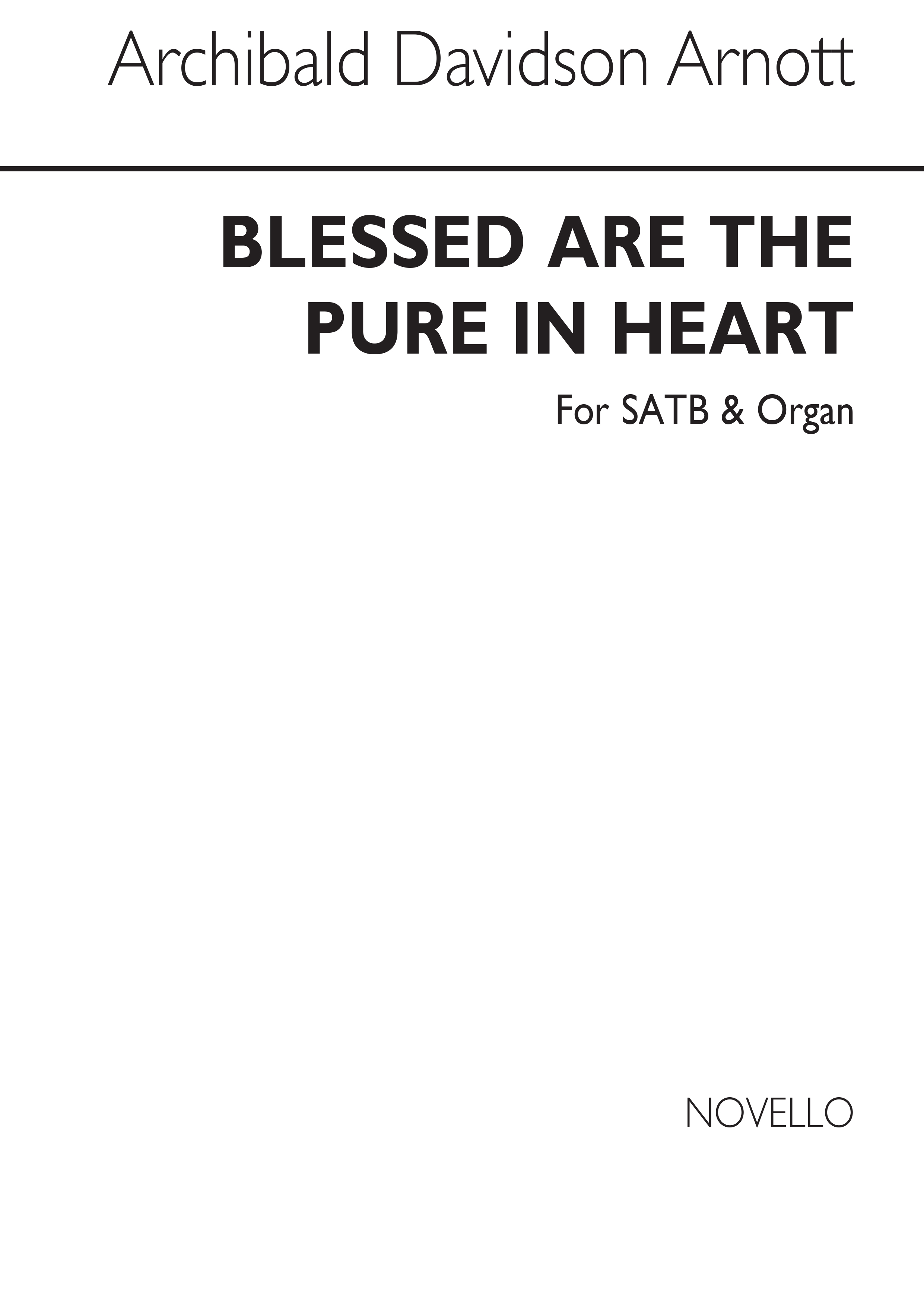 A. Davidson Arnott: Blessed Are The Pure In Heart: SATB: Vocal Score