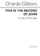 Orlando Gibbons: This Is The Record Of John (Tenor verse): SATB: Vocal Score