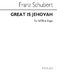 Franz Schubert: Great Is Jehovah: SATB: Vocal Score