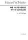 Edward W. Naylor: We Have Heard With Our Ears: SATB: Vocal Score