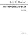 Eric Thiman: O Strength And Stay for SATB Chorus: SATB: Vocal Score