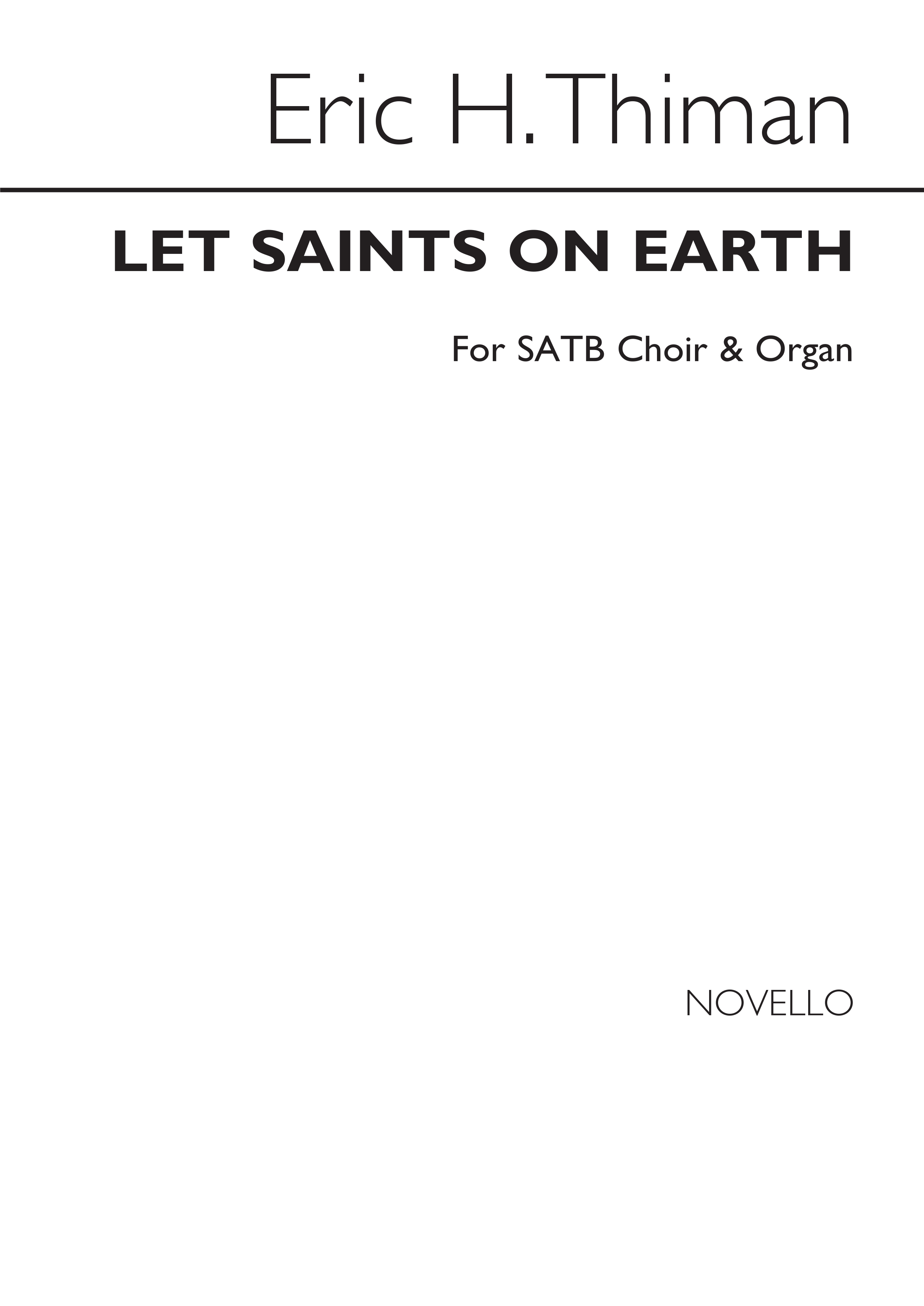 Eric Thiman: Let Saints On Earth In Concert Sing Satb: SATB: Vocal Score