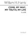 Sir William Henry Harris: Come My Way My Truth My Life (SATB): SATB: Vocal Score