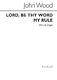 John Wood: Lord Be Thy Word My Rule: Organ Accompaniment: Vocal Score