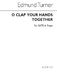 Edmund Turner: O Clap Your Hands Together: SATB: Vocal Score