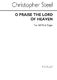 Christopher Steel: O Praise The Lord Of Heaven for SATB Chorus: SATB: Vocal