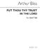 Arthur Bliss: Put Thou Thy Trust In The Lord: SATB: Vocal Score