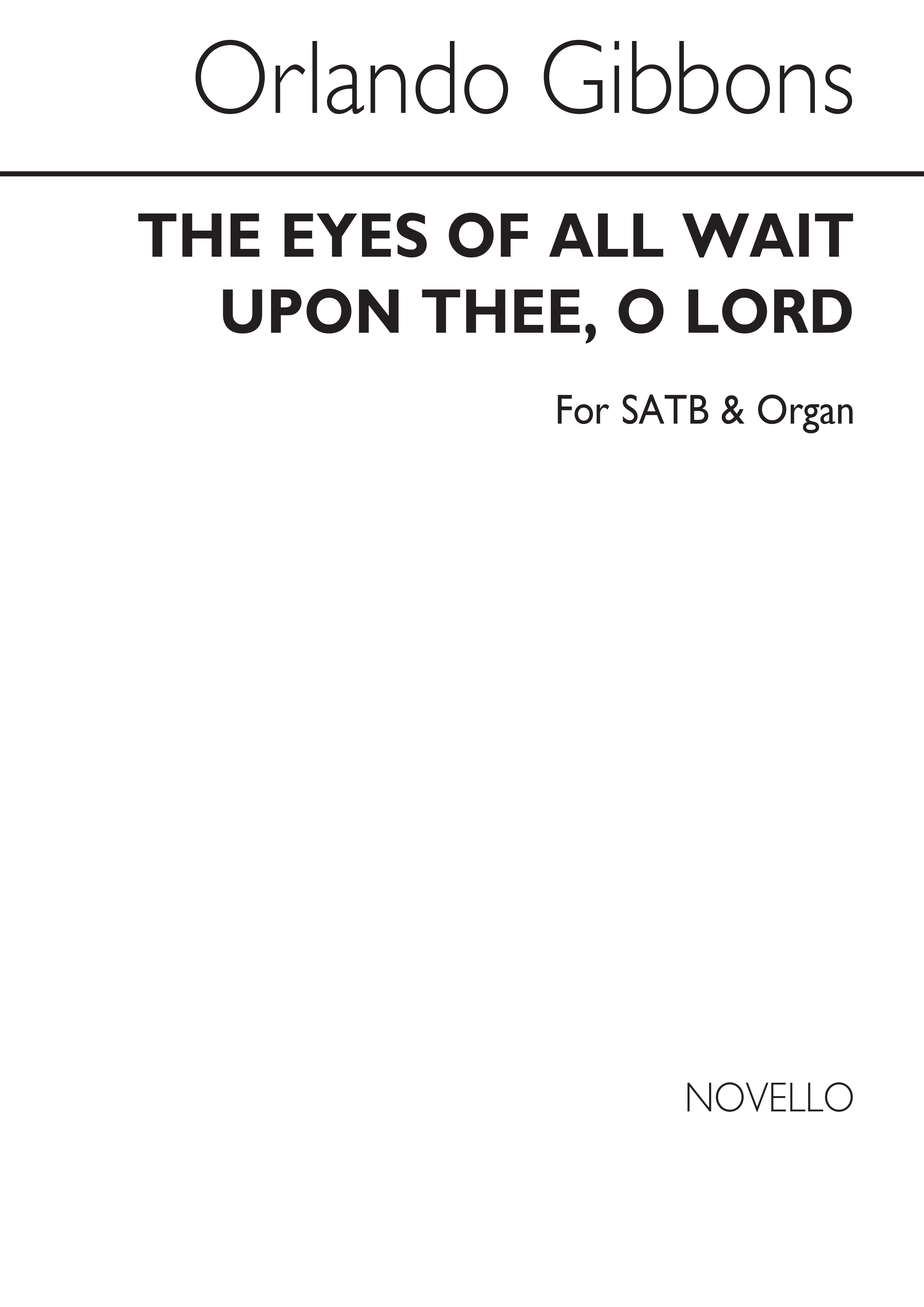Orlando Gibbons: The Eyes Of All Wait Upon Thee O Lord: SATB: Vocal Score