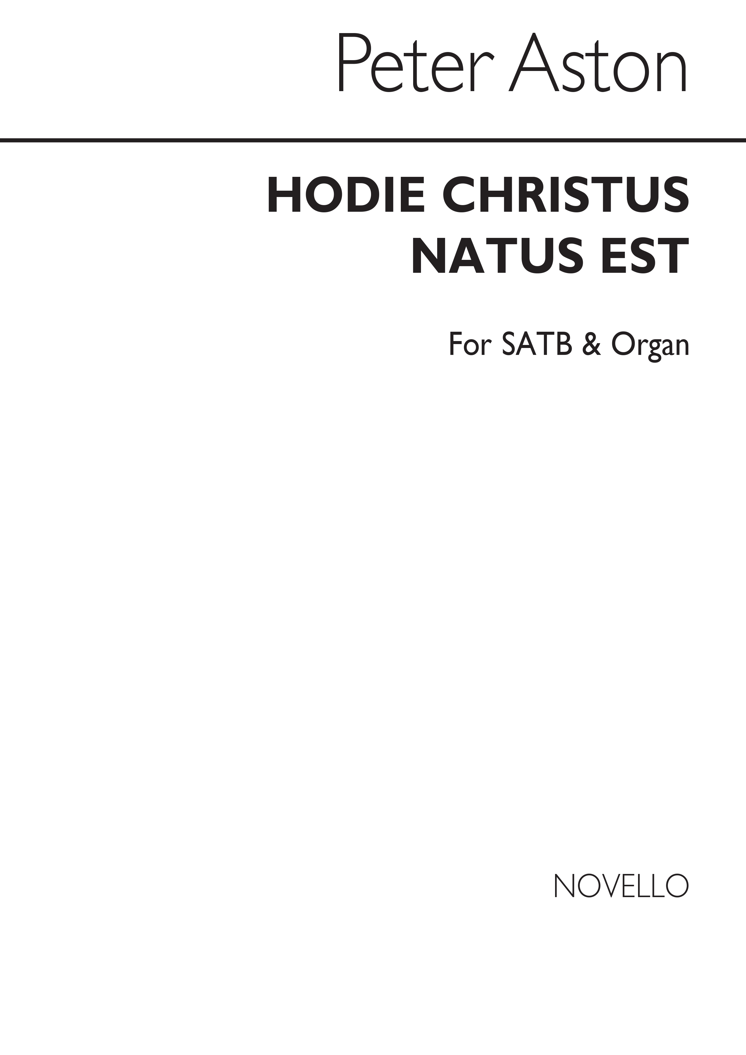 Peter Aston: Hodie Christus Natus Est: SATB: Vocal Score