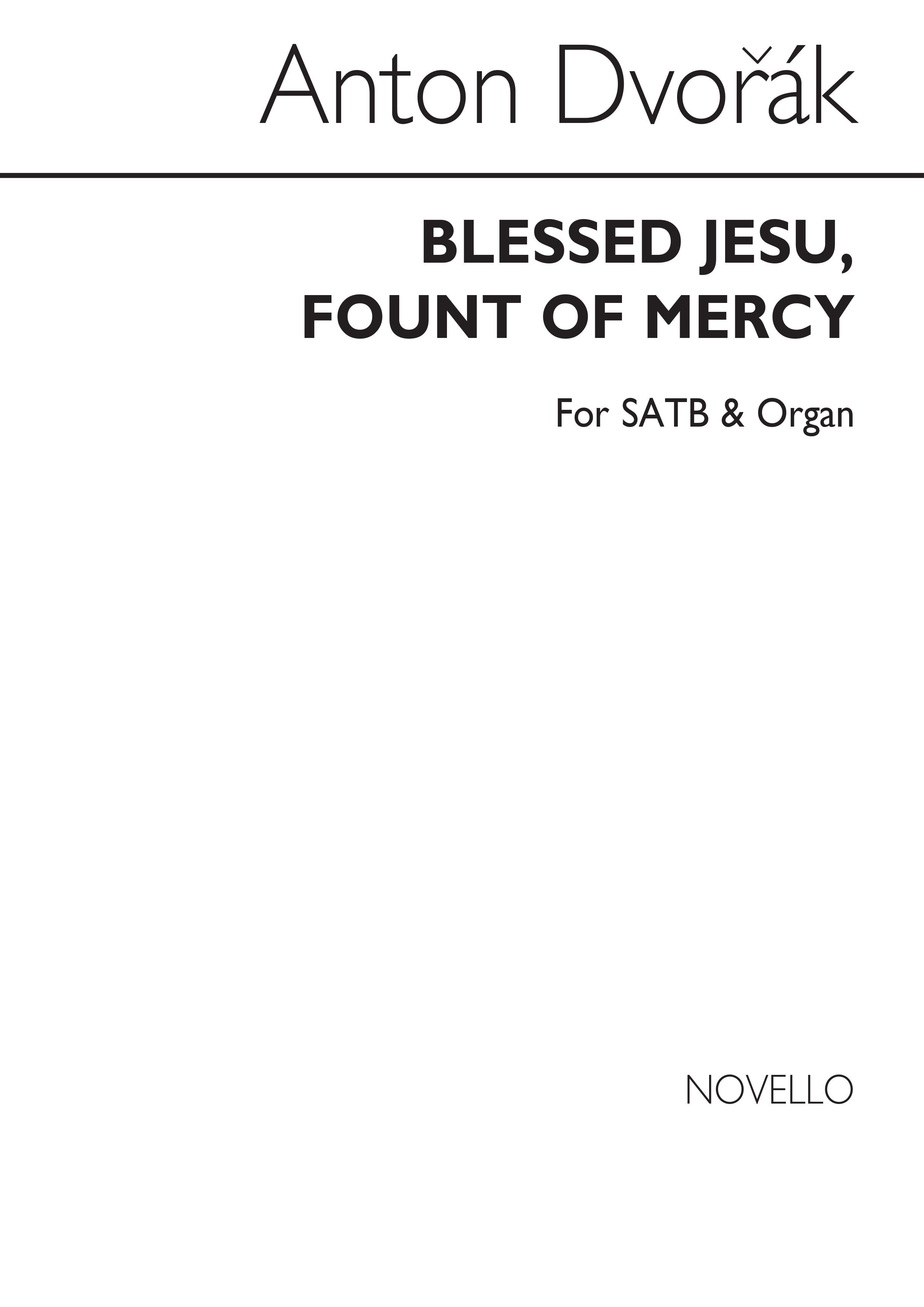Antonn Dvo?k: Blessed Jesu Fount Of Mercy (SATB): SATB: Vocal Score