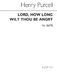 Henry Purcell: Lord How Long Wilt Thou Be Angry?: SATB: Vocal Score